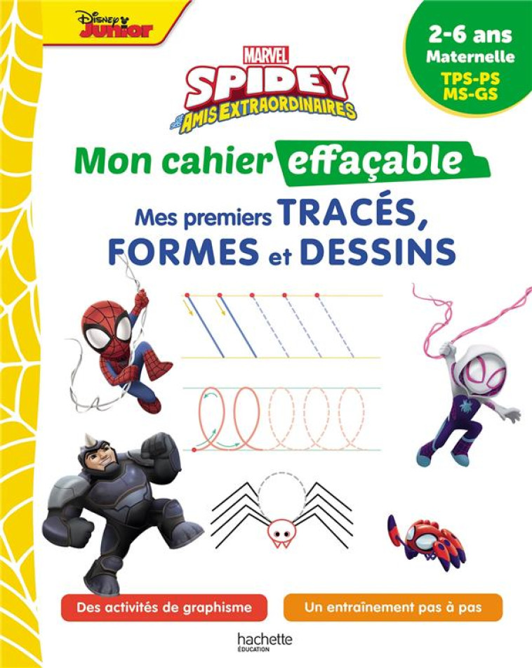 DISNEY - SPIDEY ET SES AMIS EXTRAORDINAIRES - MON CAHIER EFFAÇABLE - MES PREMIERS TRACÉS, FORMES ET - COLLECTIF - HACHETTE