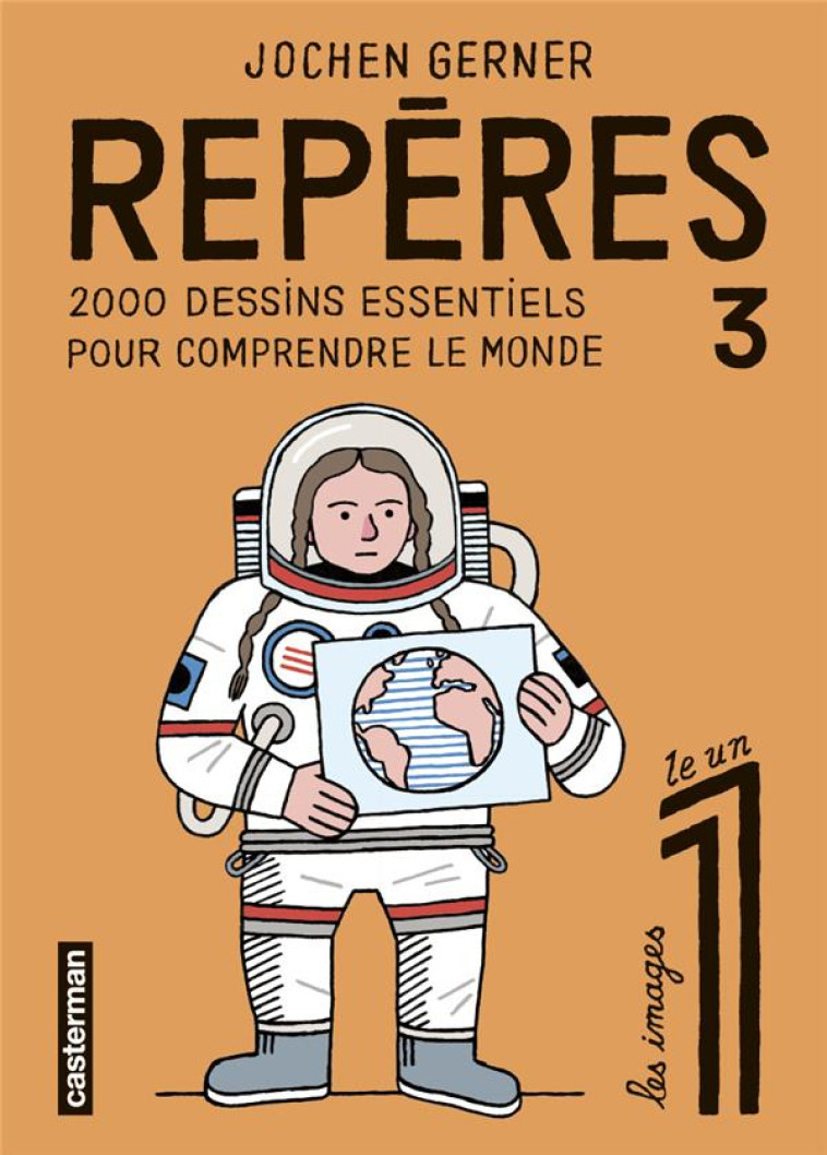 REPERES - VOL03 - 2000 DESSINS ESSENTIELS POUR COMPRENDRE LE MONDE - GERNER - CASTERMAN