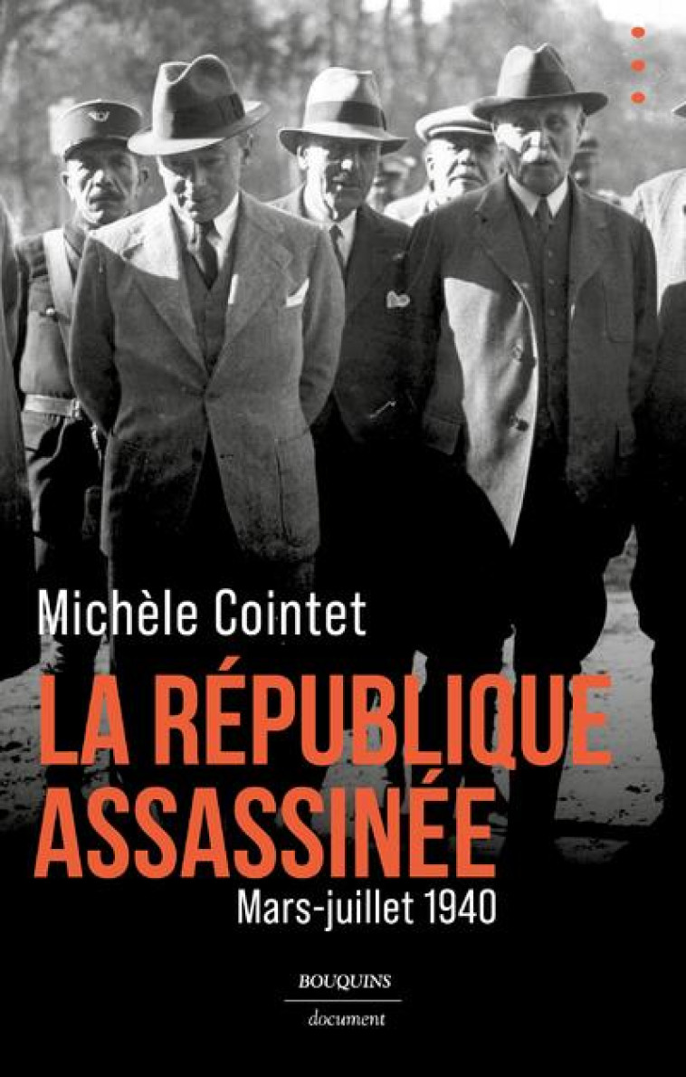 LA REPUBLIQUE ASSASSINEE - MARS - JUILLET 1940 - COINTET - BOUQUINS