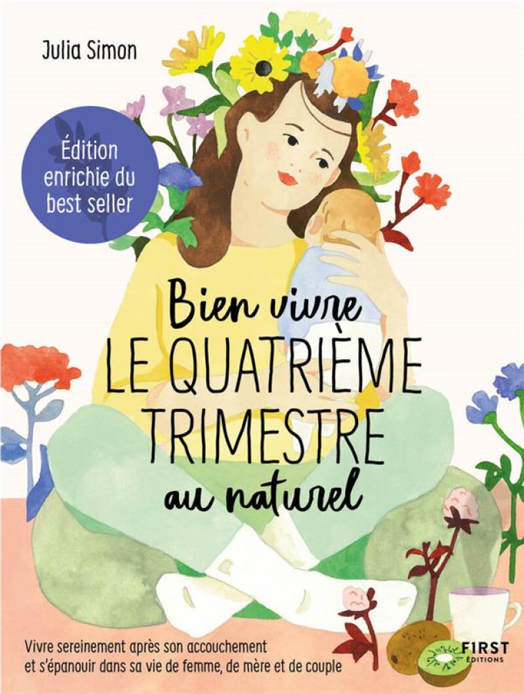 BIEN VIVRE LE 4E TRIMESTRE AU NATUREL - EDITION AUGMENTEE - SIMON JULIA - FIRST