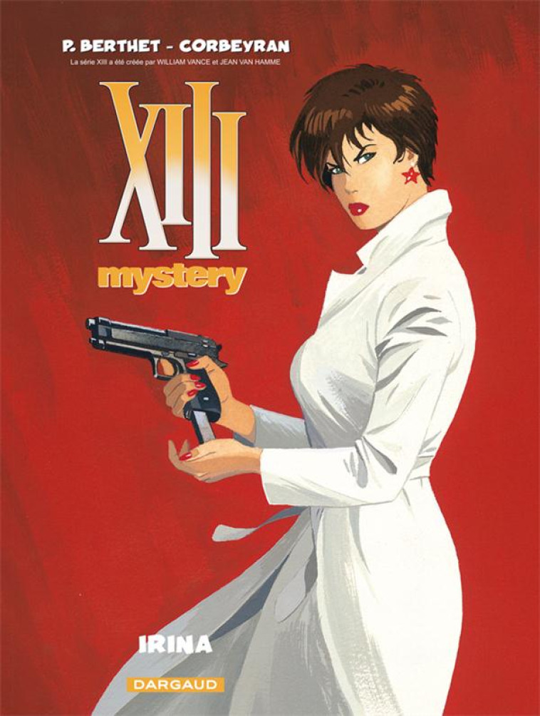 XIII MYSTERY - TOME 2 - IRINA - CORBEYRAN - DARGAUD