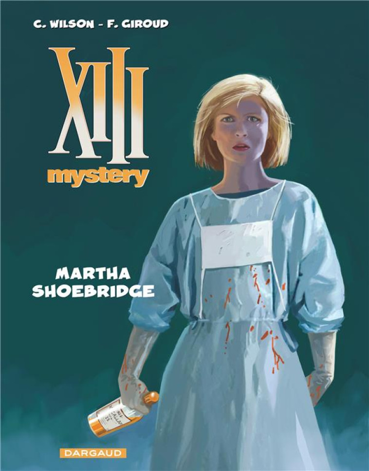 XIII MYSTERY - TOME 8 - MARTHA SHOEBRIDGE - WILSON/GIROUD - Dargaud