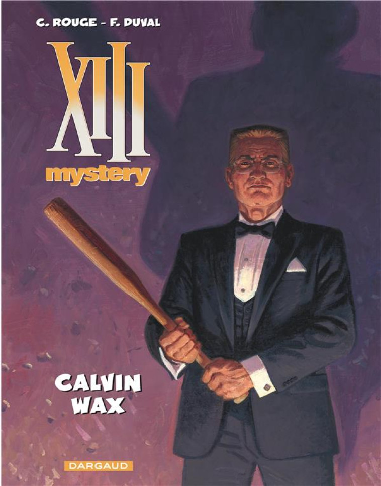 XIII MYSTERY - TOME 10 - CALVIN WAX - DUVAL FRED - Dargaud