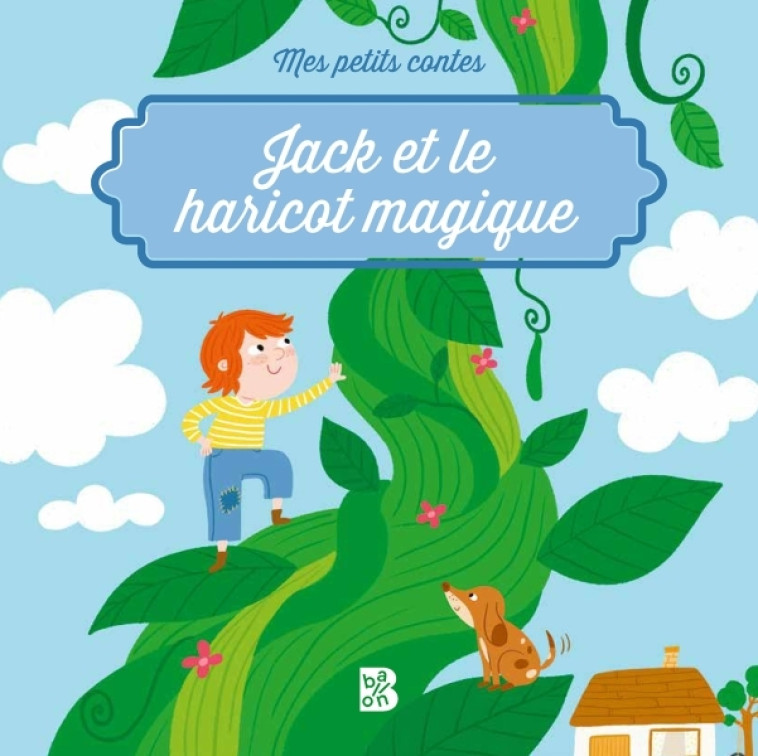 MES PETITS CONTES - JACK ET LE HARICOT MAGIQUE - XXX - BALLON