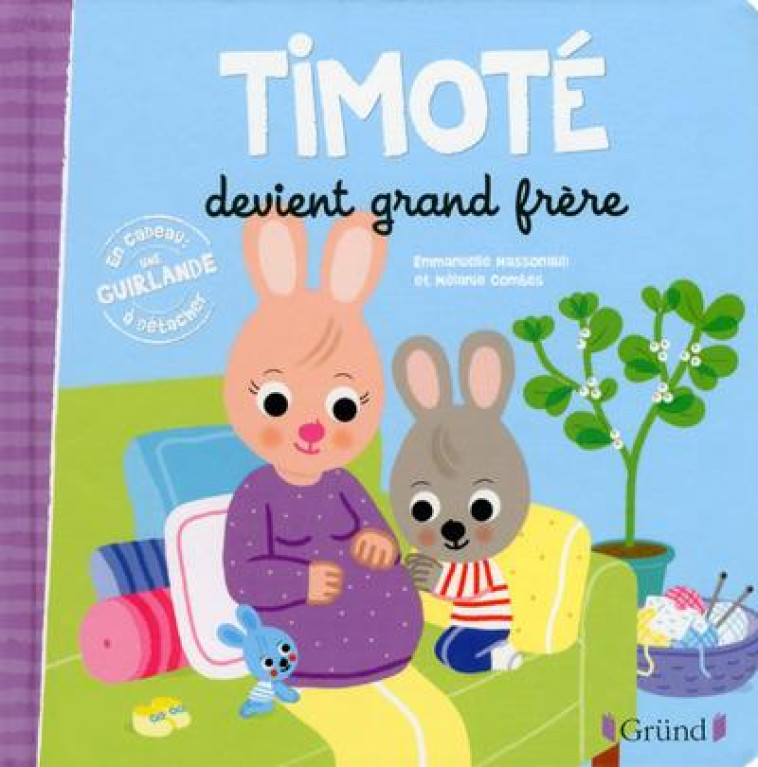 TIMOTE DEVIENT GRAND FRERE - MASSONAUD/COMBES - Gründ