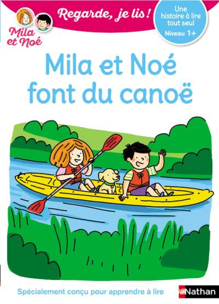 UNE HISTOIRE A LIRE TOUT SEUL - MILA ET NOE FONT DU CANOE - VOL29 - DESFORGES/BATTUT - CLE INTERNAT