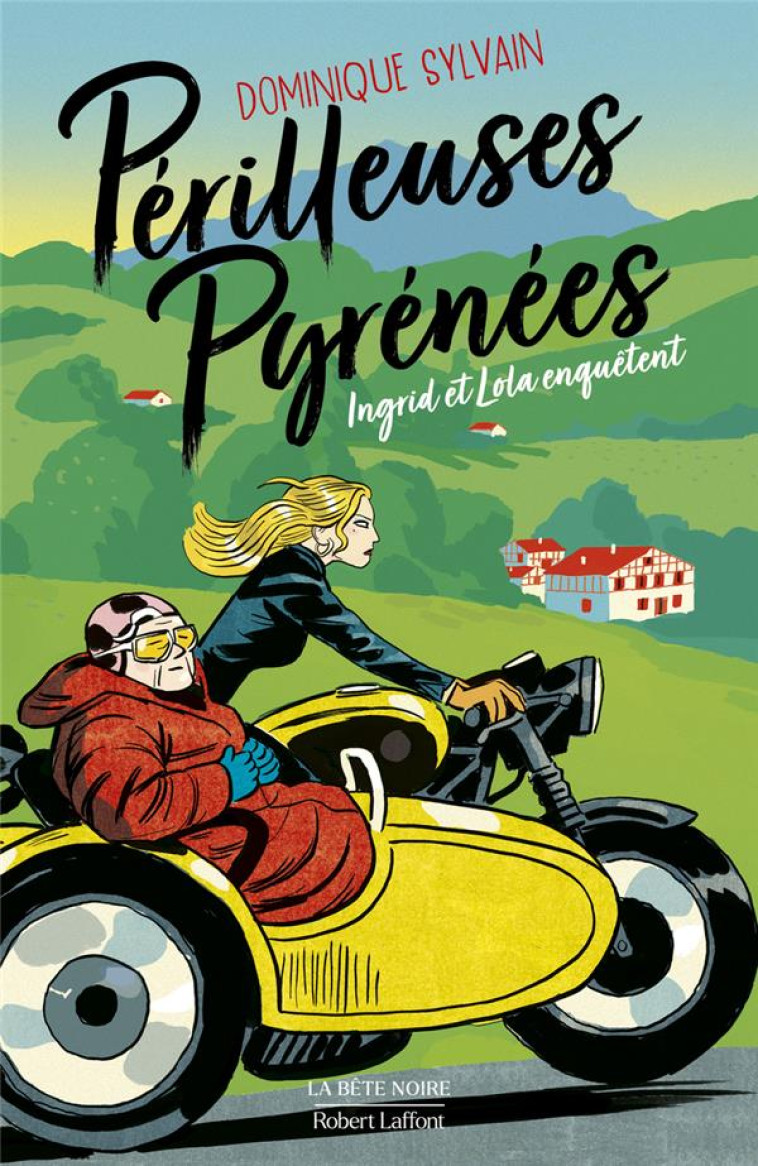 PERILLEUSES PYRENEES - SYLVAIN - ROBERT LAFFONT