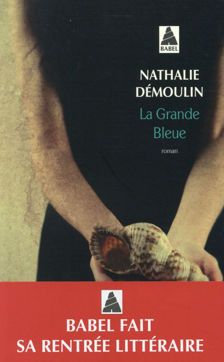 LA GRANDE BLEUE - DEMOULIN NATHALIE - Actes Sud