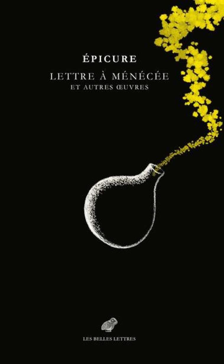 LETTRE A MENECEE - ET AUTRES OEUVRES - ILLUSTRATIONS, COULEUR - EPICURE/POIRIER - BELLES LETTRES