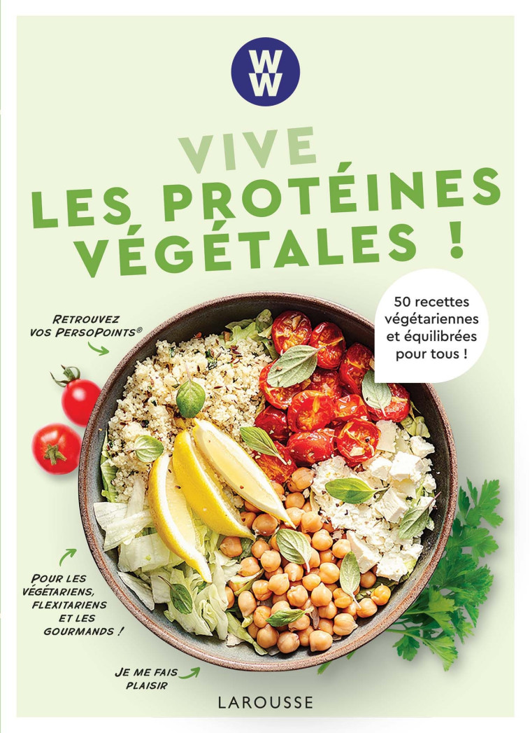 WW : VIVE LES PROTEINES VEGETALES -   - LAROUSSE