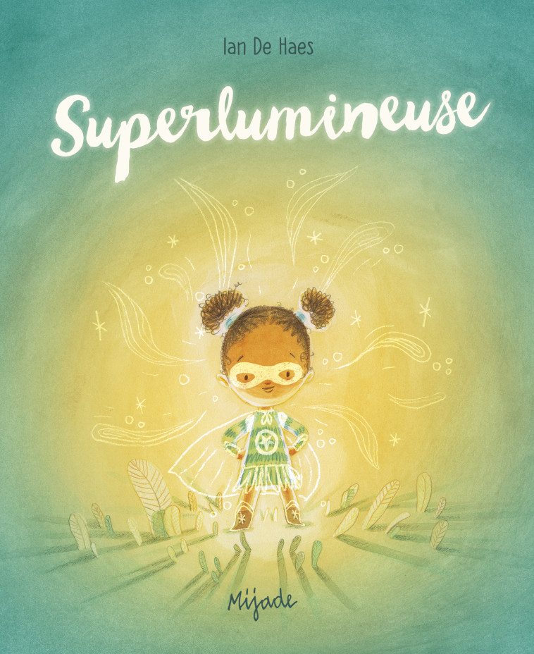 SUPERLUMINEUSE - Ian DE HAES - MIJADE