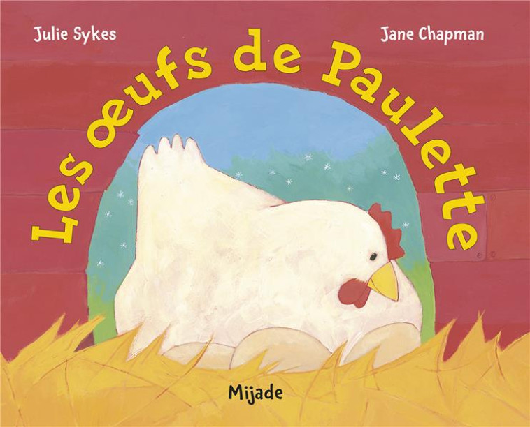 LES OEUFS DE PAULETTE - JULIE SYKES - MIJADE