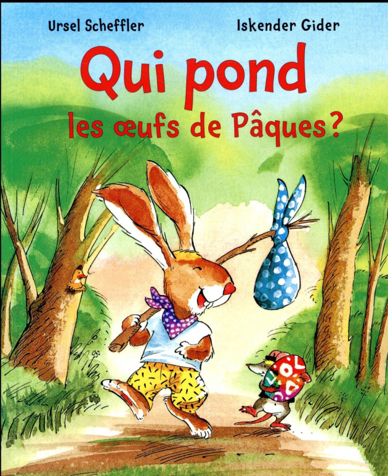 QUI POND LES OEUFS DE PAQUES ? - ISKENDER/SCHEFFLER - Mijade