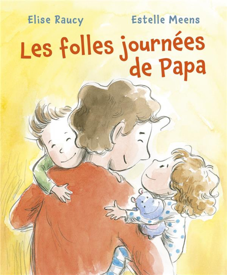 LES FOLLES JOURNEES DE PAPA - RAUCY/MEENS - MIJADE