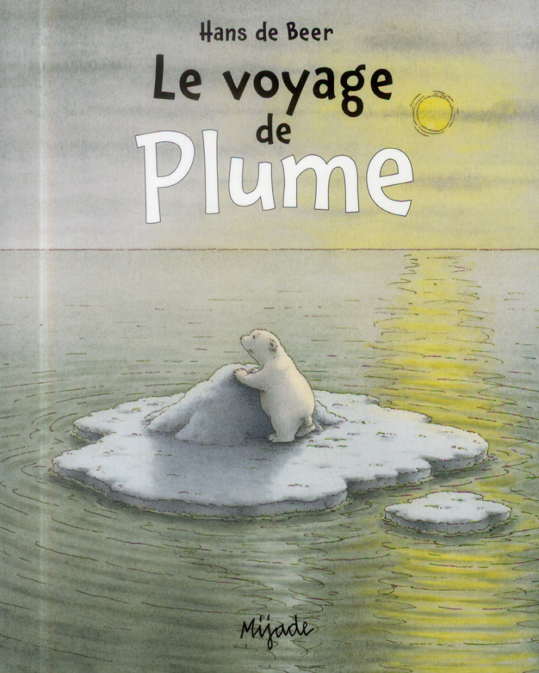 PLUME LE VOYAGE DE PLUME - DE BEER HANS - Mijade