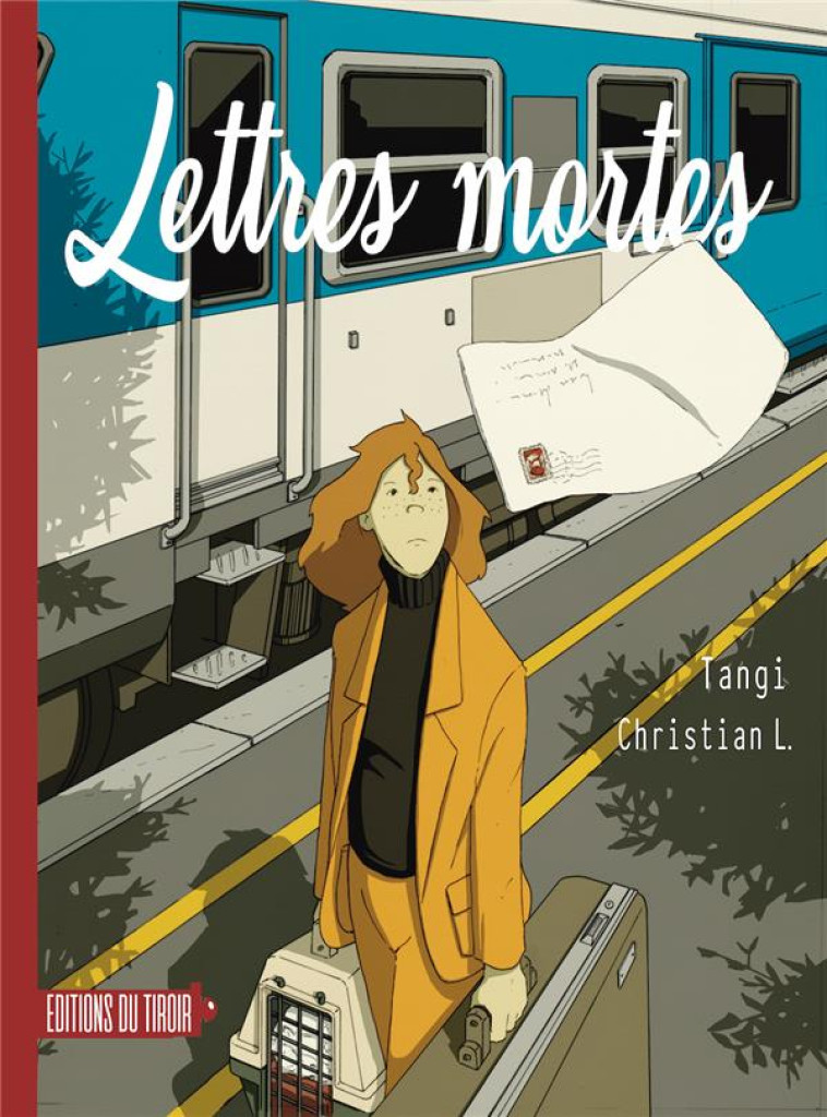 LETTRES MORTES - LALLEMAND/TANGI - DU TIROIR