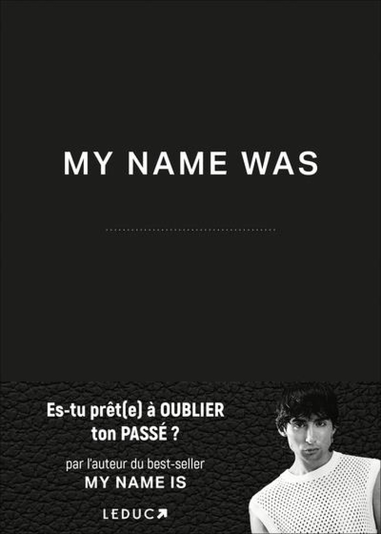 MY NAME WAS - ES-TU PRET(E) A OUBLIER TON PASSE ? - COTTAZ LYTHAN - QUOTIDIEN MALIN