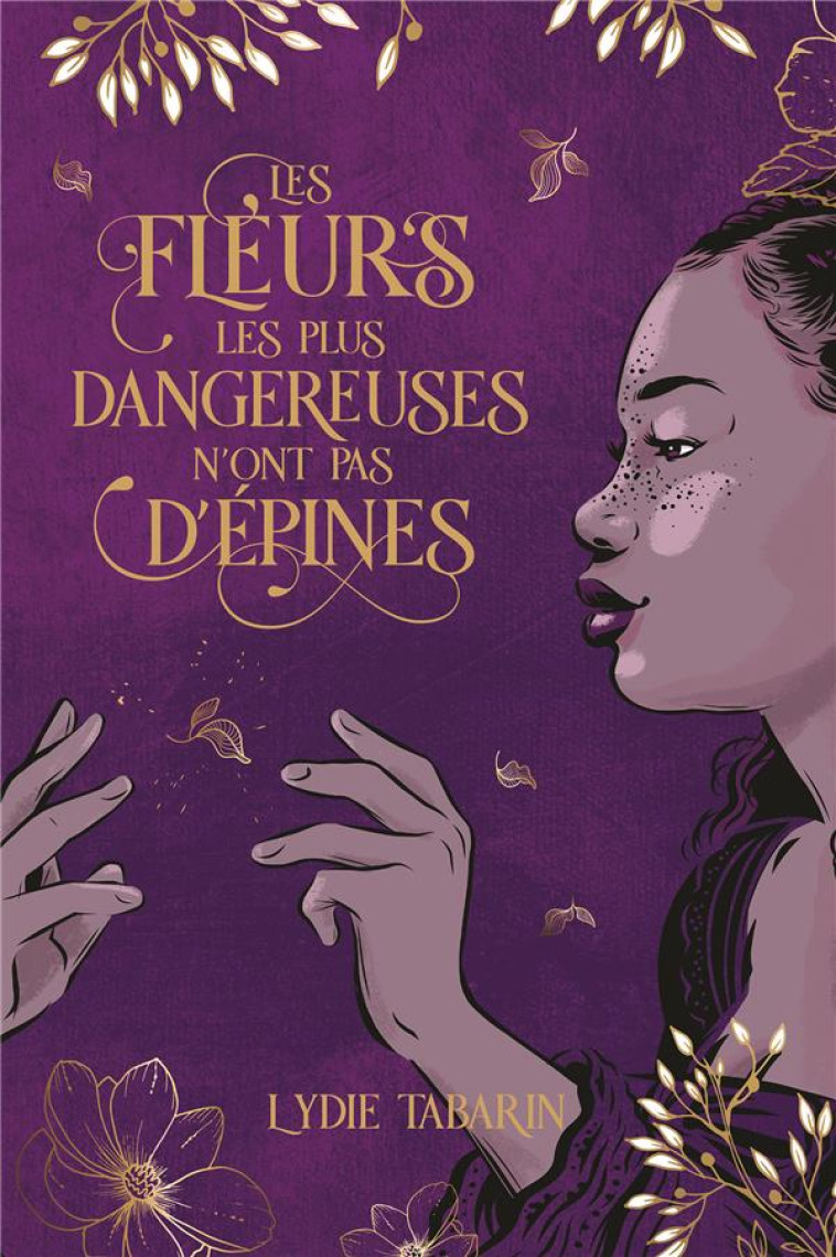 LES FLEURS LES PLUS DANGEREUSES N-ONT PAS D-EPINES - TABARIN LYDIE - HACHETTE