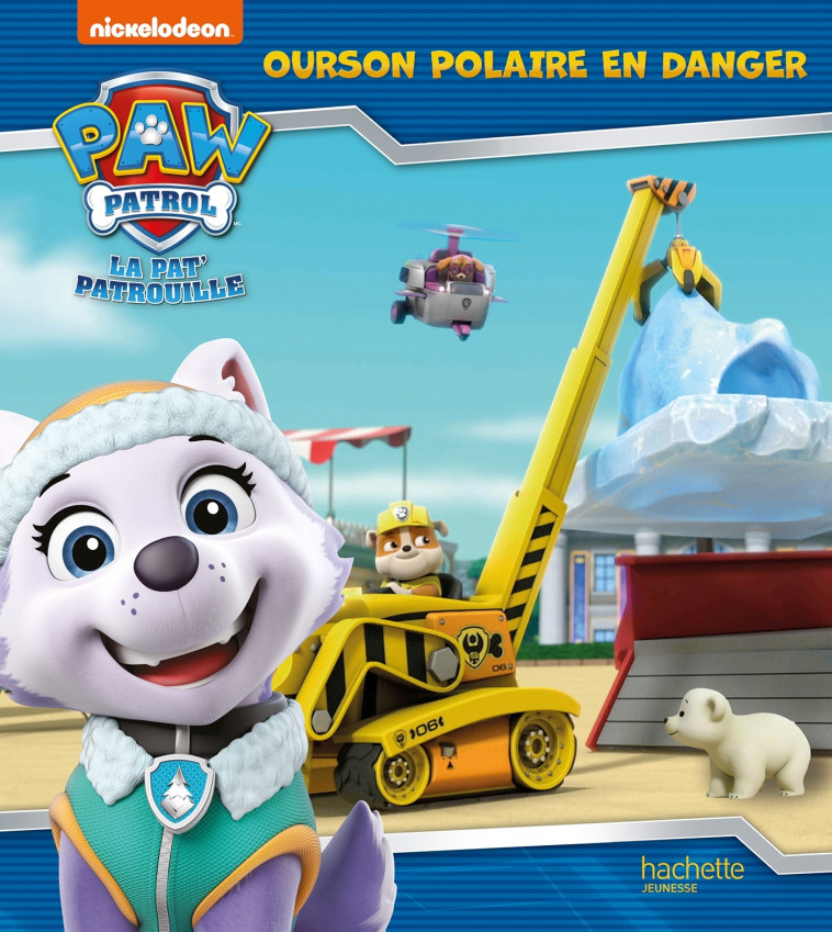 LA PAT- PATROUILLE - OURSON POLAIRE EN DANGER - ALBUM RC -   - HACHETTE JEUN.