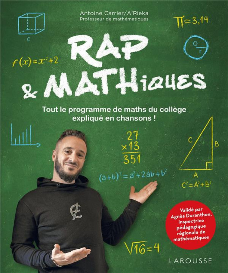 RAPEMATHIQUES - RAP&MATHIQUES - TOUT LE PROGRAMME DE MATHS DU COLLEGE EXPLIQUE EN CHANSONS ! - CARRIER ANTOINE - LAROUSSE