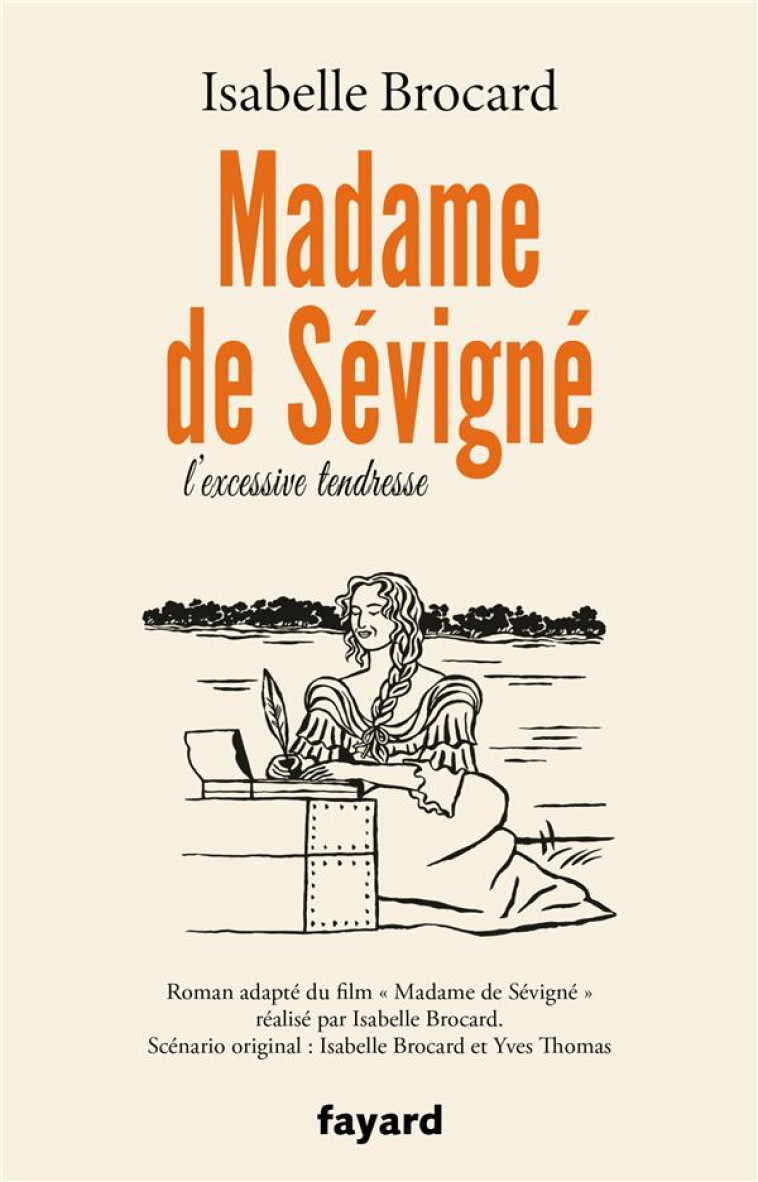 MADAME DE SÉVIGNÉ - ISABELLE BROCARD - FAYARD