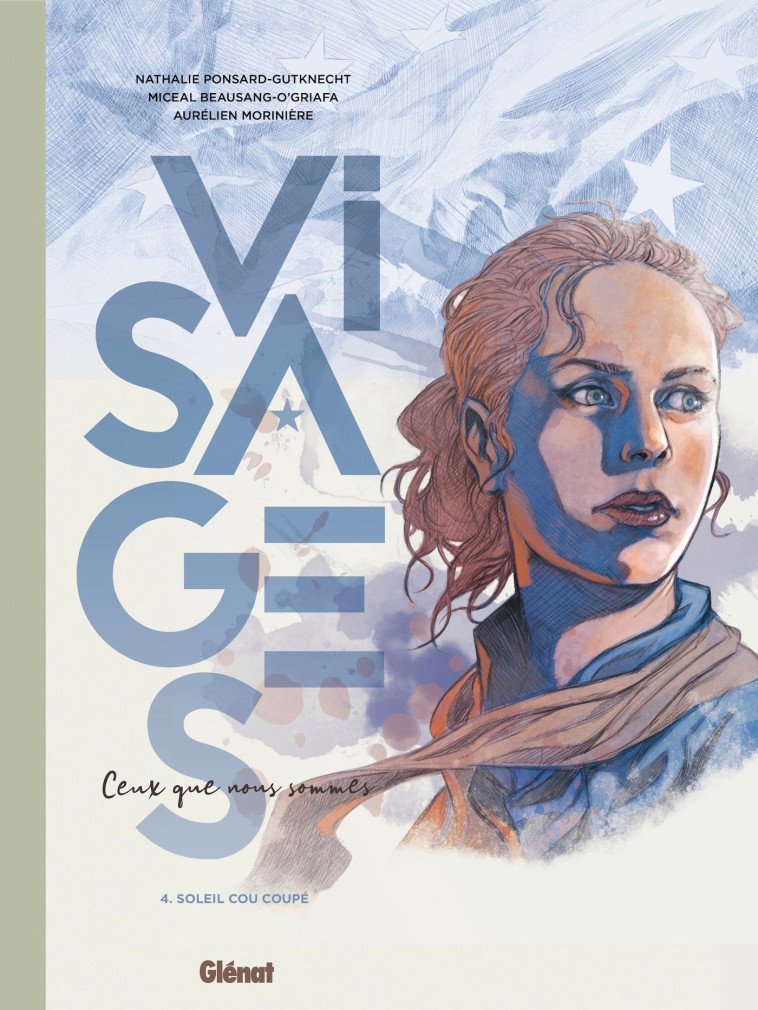 VISAGES - CEUX QUE NOUS SOMMES - TOME 04 - SOLEIL, COU COUPE - Nathalie Ponsard-Gutknecht - GLENAT