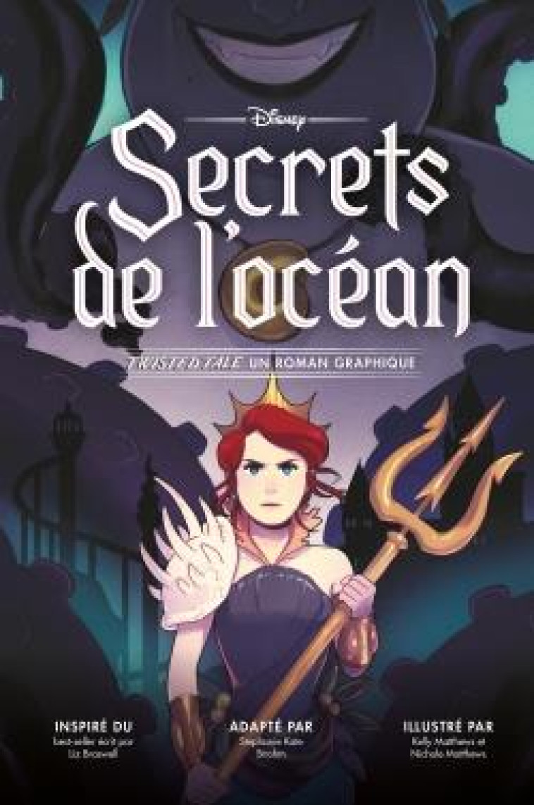 DISNEY TWISTED TALE - LA PETITE SIRENE - SECRETS DE L-OCEAN - UN ROMAN GRAPHIQUE - MATTHEWS - 1001 HISTOIRES