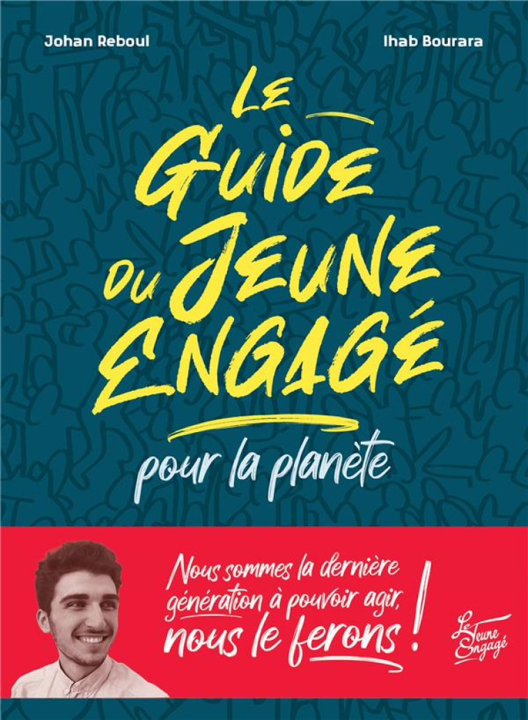 LE GUIDE DU JEUNE ENGAGE POUR LA PLANETE - REBOUL/BOURARA - FLEURUS