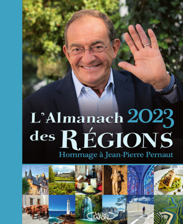 L-ALMANACH DES REGIONS 2023 - Jean-Pierre Pernaut - MICHEL LAFON