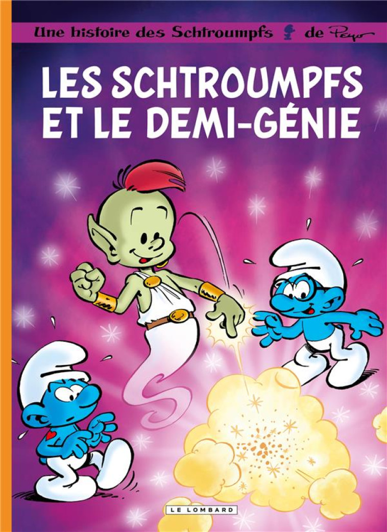 LES SCHTROUMPFS LOMBARD - TOME 34 - LES SCHTROUMPFS ET LE DEMI-GÉNIE / EDITION SPÉCIALE (OP ETE 2023 - JOST ALAIN - LOMBARD