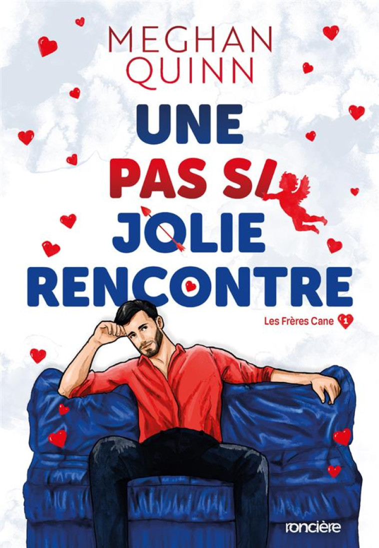 UNE PAS SI JOLIE RENCONTRE - BROCHE EDITION SPECIALE ILLUSTREE - TOME 01 LES FRERES CANE - QUINN - RONCIERE