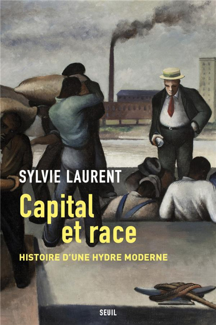 CAPITAL ET RACE. HISTOIRE D-UNE HYDRE MODERNE - LAURENT - SEUIL