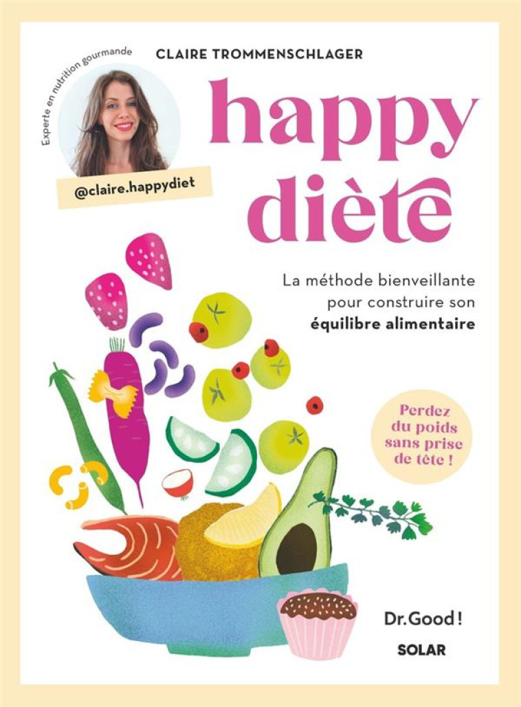 HAPPY DIETE - LA METHODE BIENVEILLANTE POUR CONSTRUIRE SON EQUILIBRE ALIMENTAIRE - TROMMENSCHLAGER C. - SOLAR