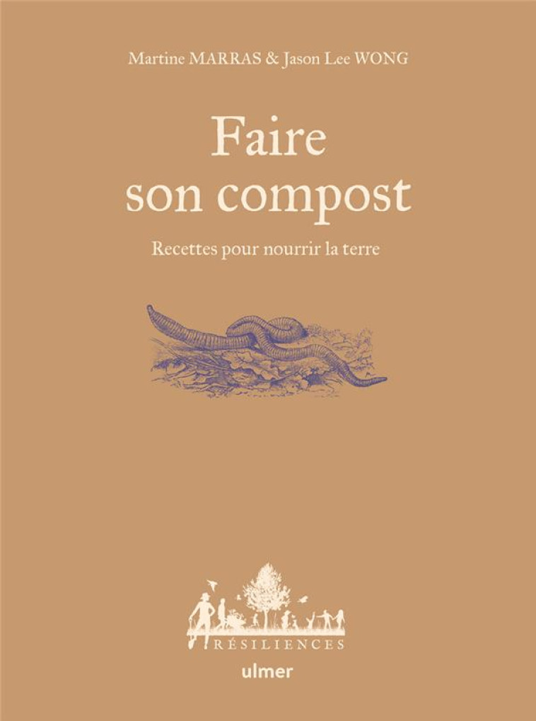 FAIRE SON COMPOST - RECETTES POUR NOURRIR LA TERRE - MARTINE MARRAS - ULMER