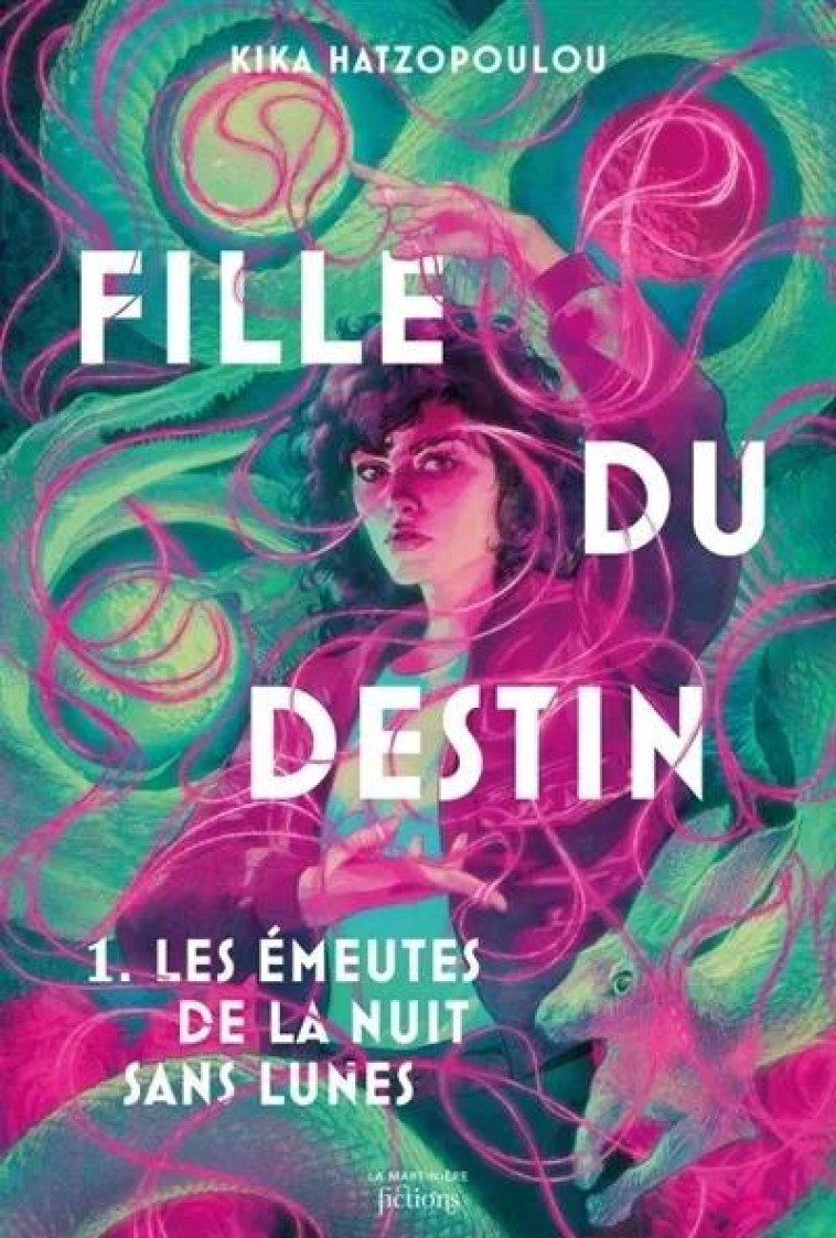 FILLE DU DESTIN. 1. LES EMEUTES DE LA NUIT SANS LUNES - HATZOPOULOU - MARTINIERE BL