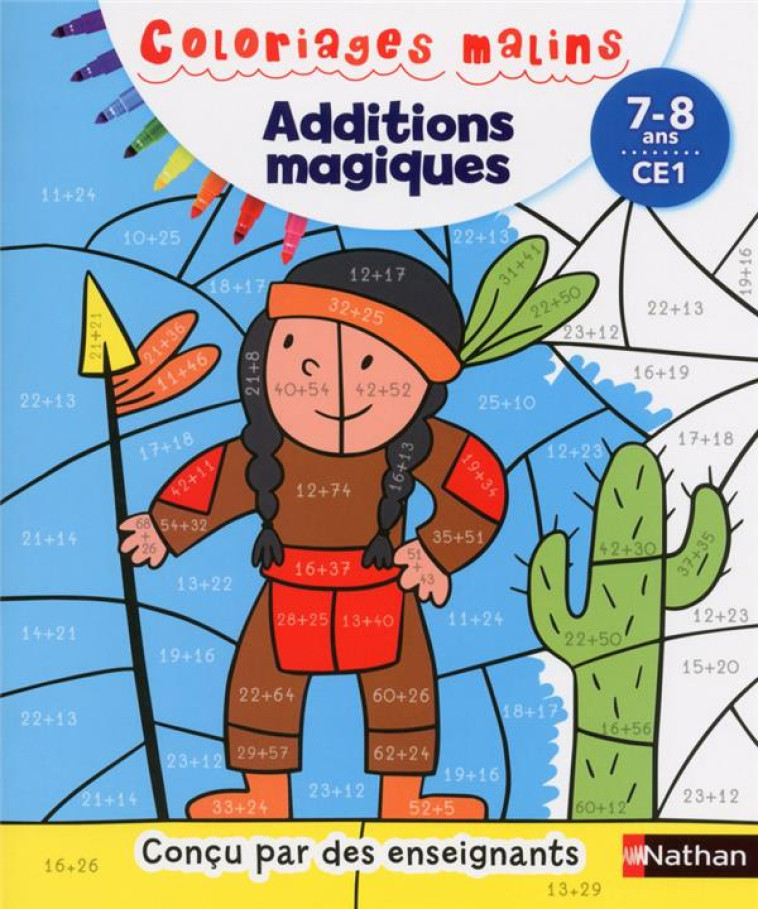 ADDITIONS MAGIQUES CE1 7/8 ANS - COLORIAGES MALINS - PASCALE CHAVANETTE-IGLESIA - Nathan Jeunesse