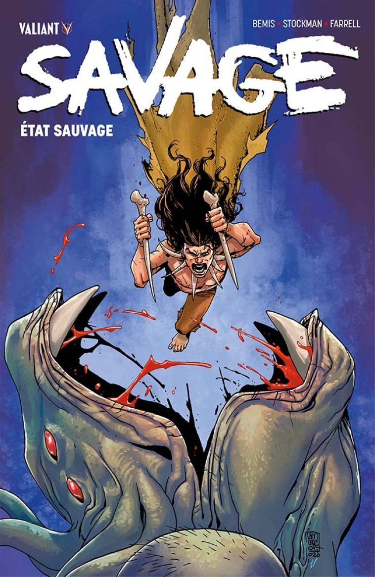 VALIANT - T02 - SAVAGE - ETAT SAUVAGE - Bemis Max, Nathan Stockman - BLISS COMICS