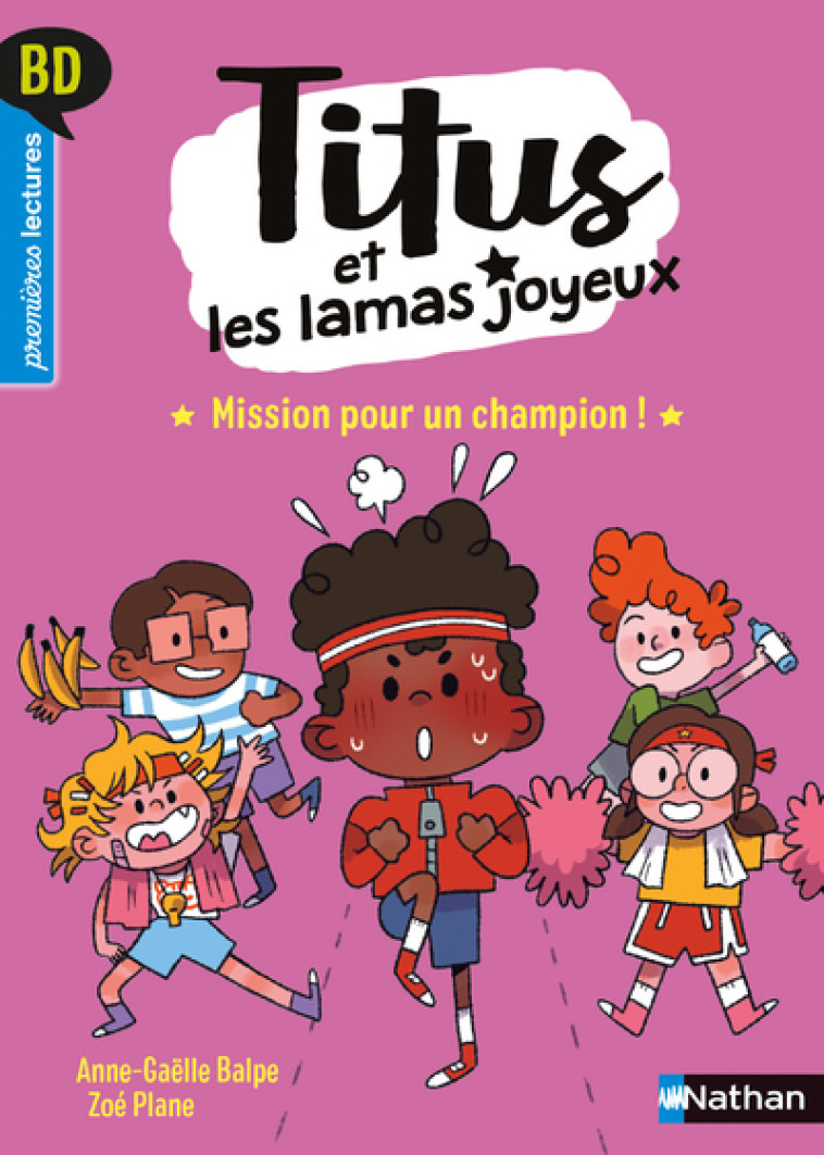 BD PREMIERES LECTURES - TITUS ET LES LAMAS JOYEUX - TOME 3 MISSION POUR UN CHAMPION ! - VOL03 - Anne-Gaëlle Balpe - NATHAN