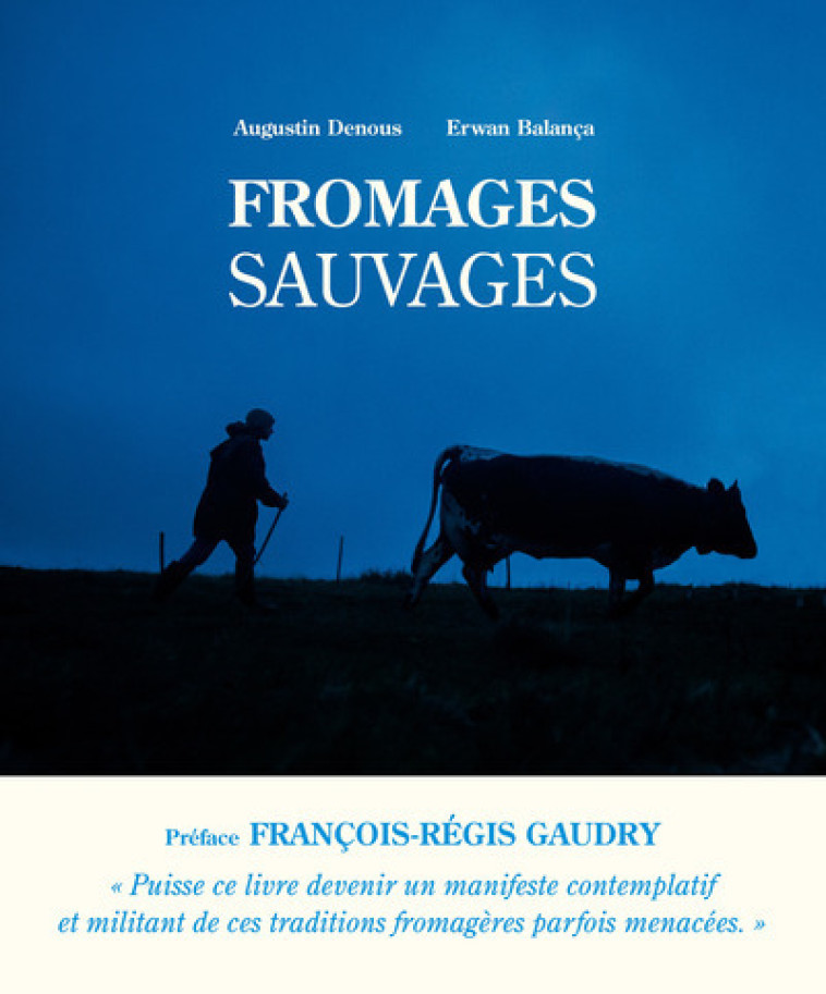 FROMAGES SAUVAGES - Augustin Denous - ULMER