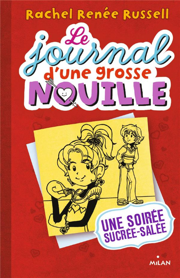 LE JOURNAL D-UNE GROSSE NOUILLE, TOME 06 - UNE SOIREE SUCREE-SALEE - RUSSELL - MILAN