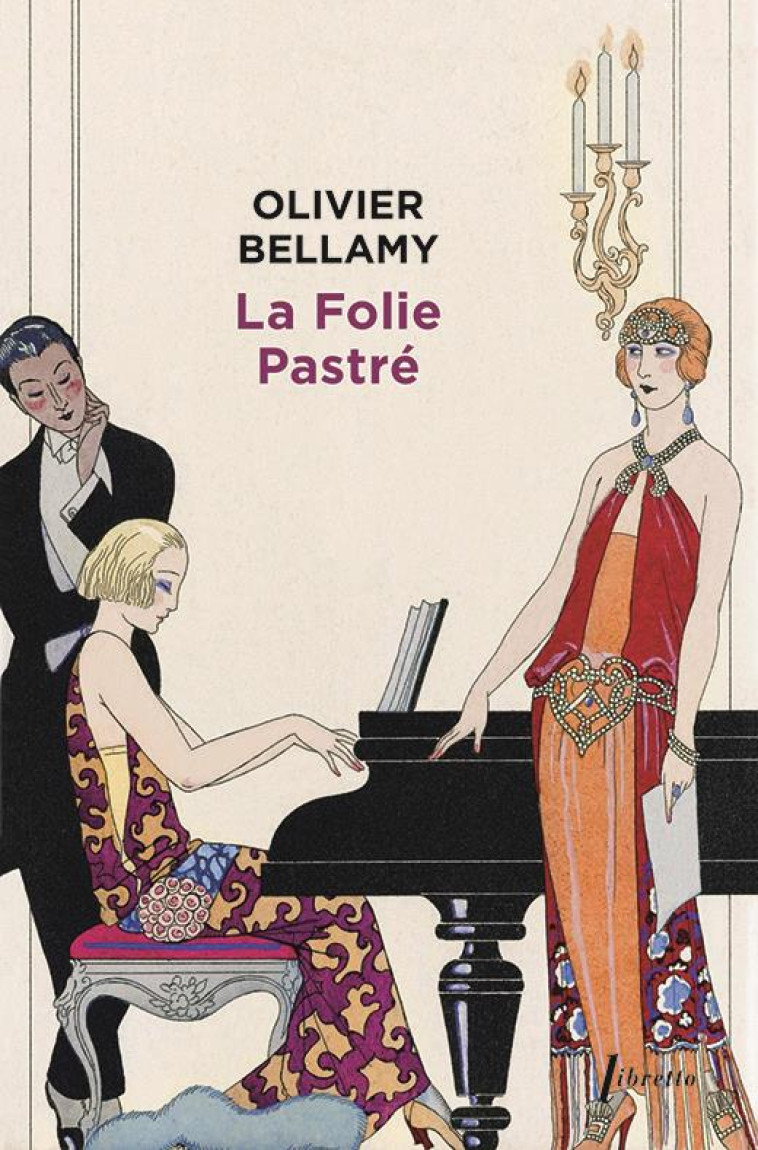 LA FOLIE PASTREE - BELLAMY - LIBRETTO