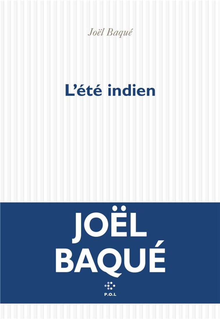 L-ETE INDIEN - BAQUE - POL