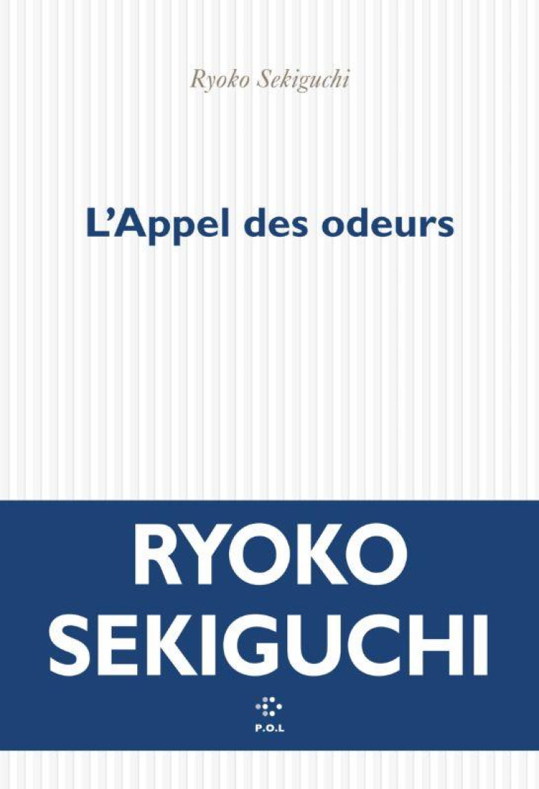 L'APPEL DES ODEURS - SEKIGUCHI RYOKO - POL