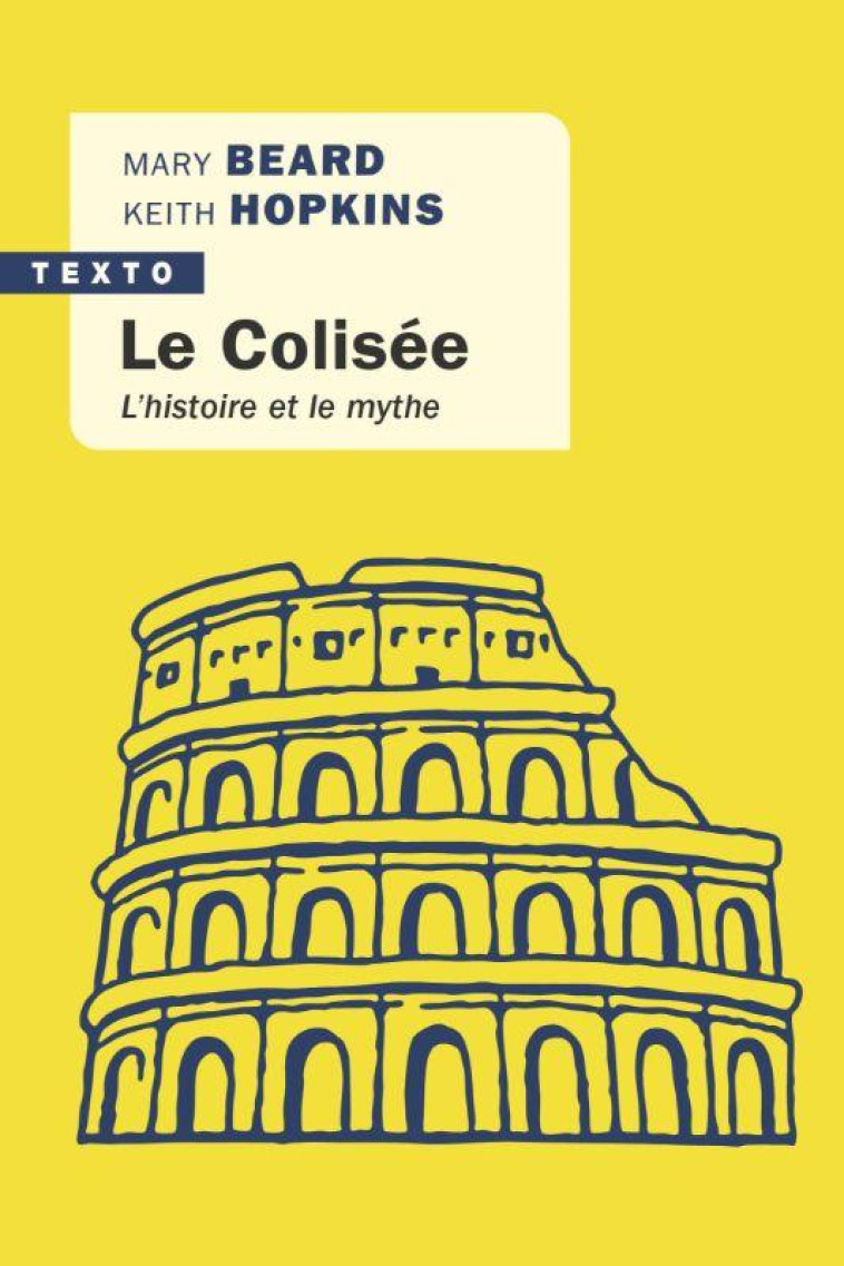 LE COLISEE - L'HISTOIRE ET LE MYTHE - HOPKINS/BEARD - TALLANDIER