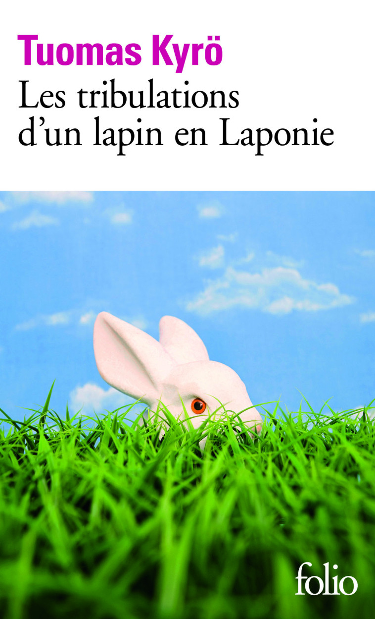 LES TRIBULATIONS D'UN LAPIN EN LAPONIE - Tuomas Kyrö - FOLIO