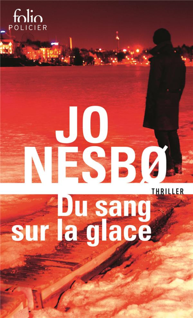 DU SANG SUR LA GLACE - NESBO JO - Gallimard