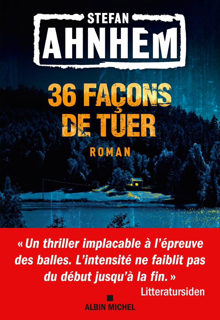 36 Façons de tuer - Stefan Ahnhem, Caroline Berg - ALBIN MICHEL