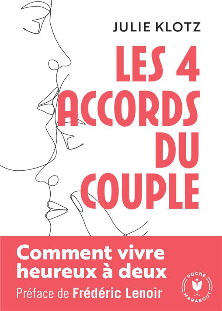 LES 4 ACCORDS DU COUPLE - COMMENT VIVRE HEUREUX A DEUX - KLOTZ JULIE - MARABOUT