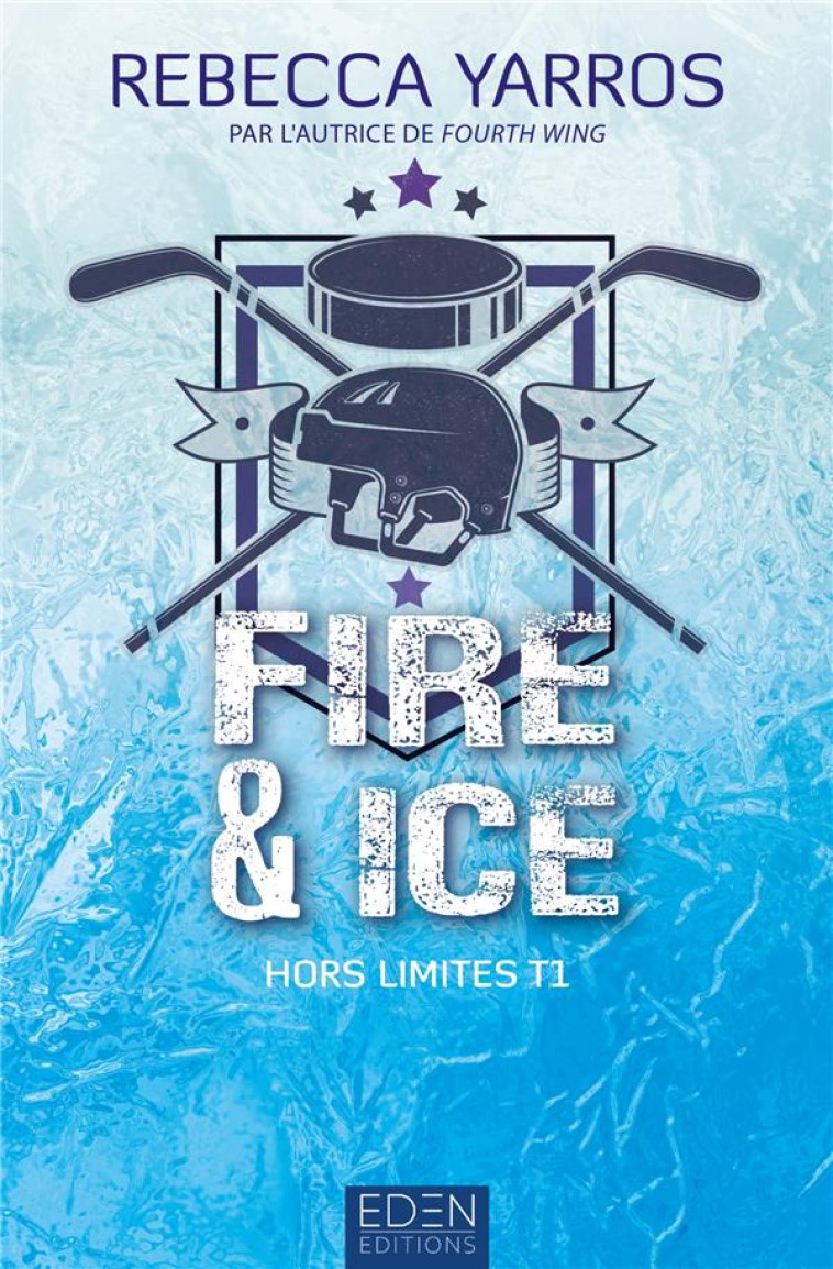 HORS LIMITES T1 - FIRE & ICE - YARROS - CITY