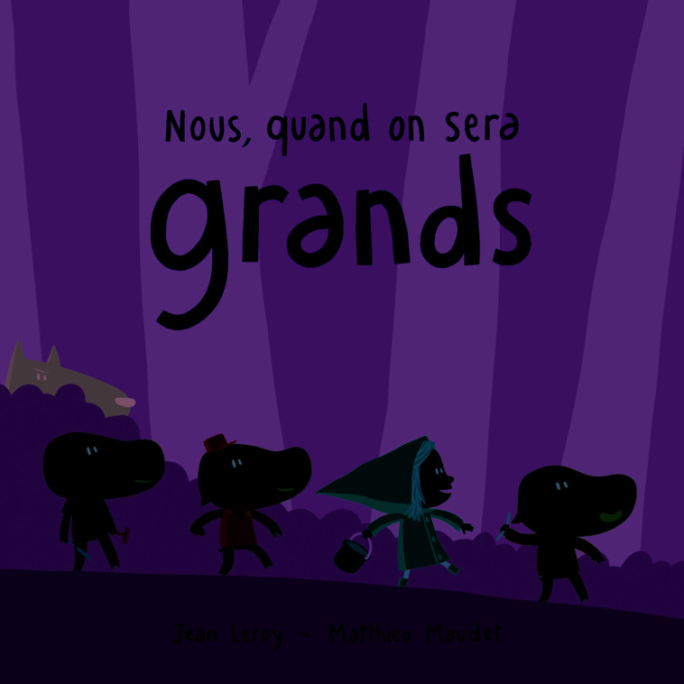 NOUS, QUAND ON SERA GRANDS - Jean Leroy, Matthieu Maudet - EDL